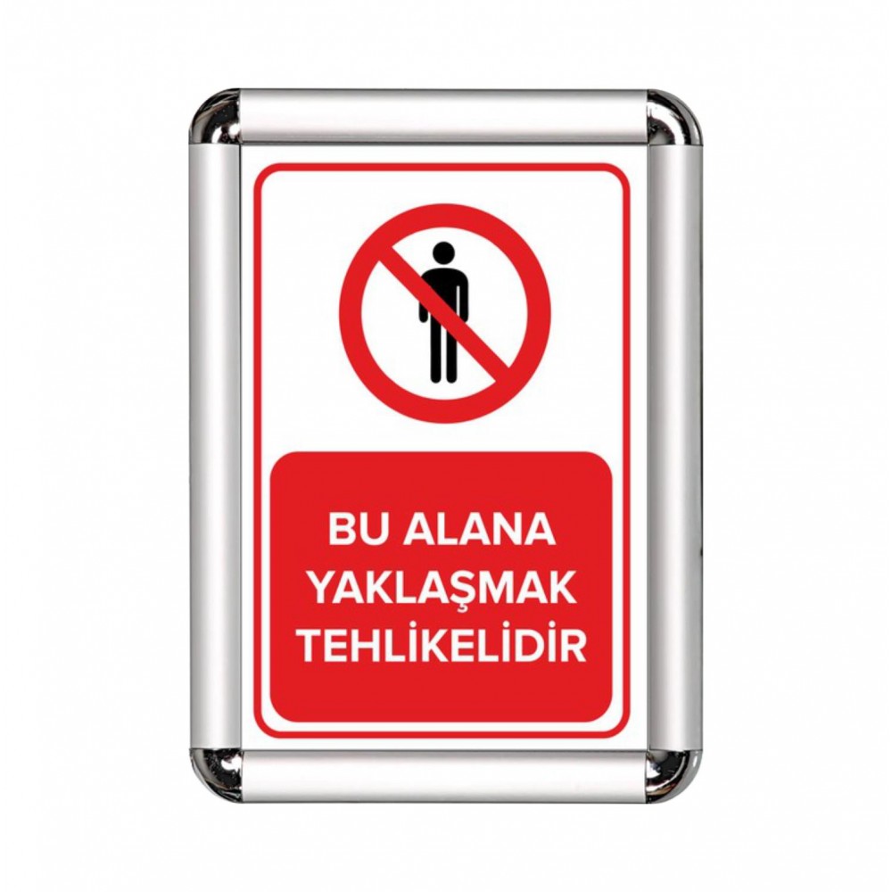 Bu Alana Yaklaşmak Tehlikelidir A3 Cerceveli Uyarı ve Yönlendirme Levhası