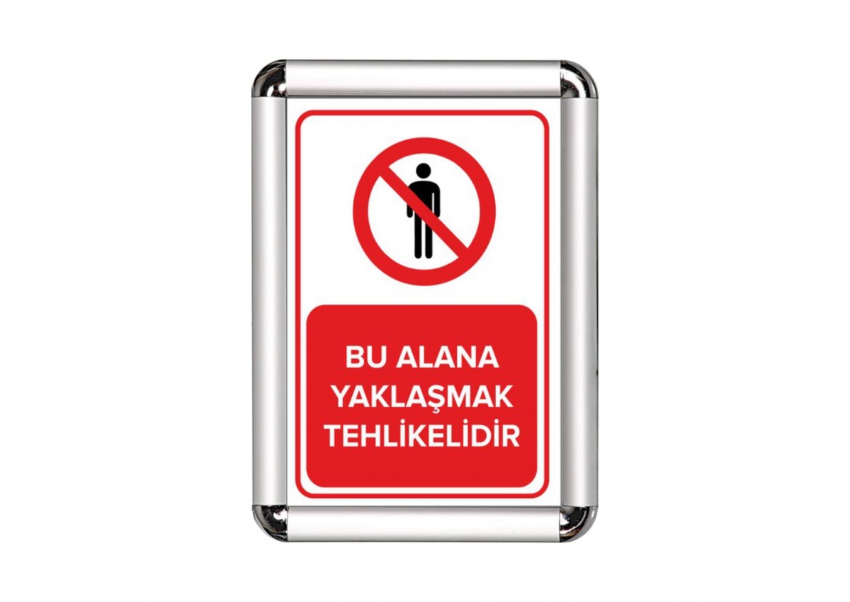 Bu Alana Yaklaşmak Tehlikelidir A3 Cerceveli Uyarı ve Yönlendirme Levhası