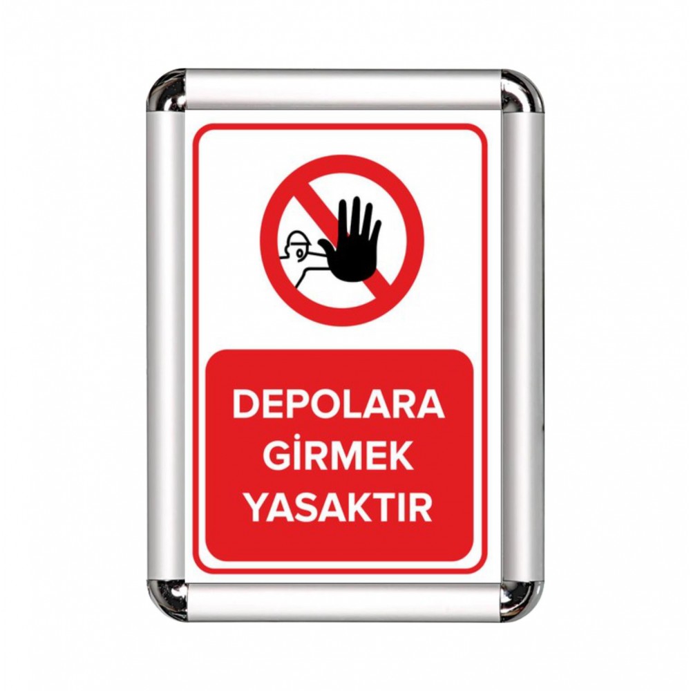 Depolara Girmek Yasaktır A3 Cerceveli Uyarı ve Yönlendirme Levhası