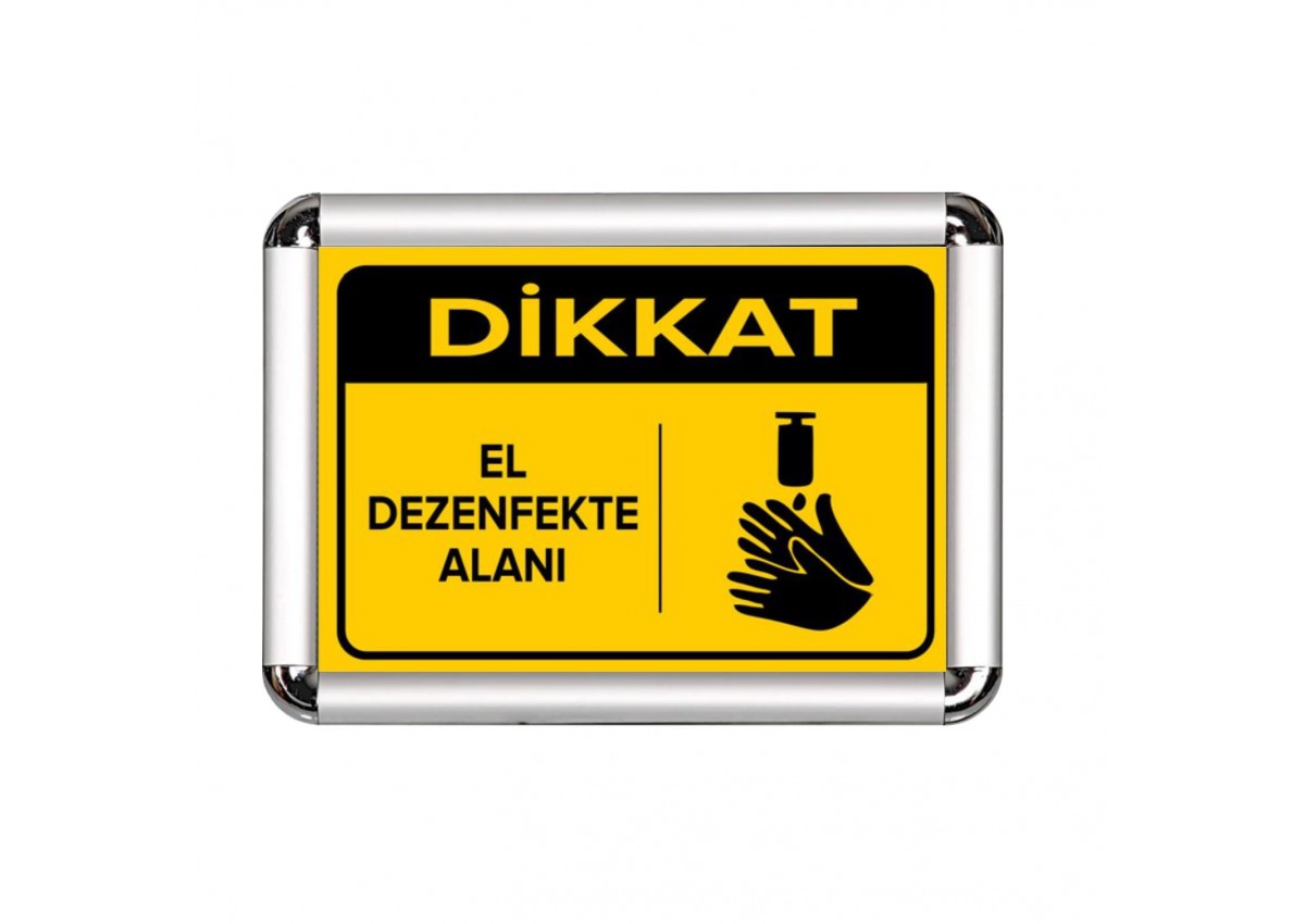 El Dezenfte Alanı A3 Cerceveli Uyarı ve Yönlendirme Levhası