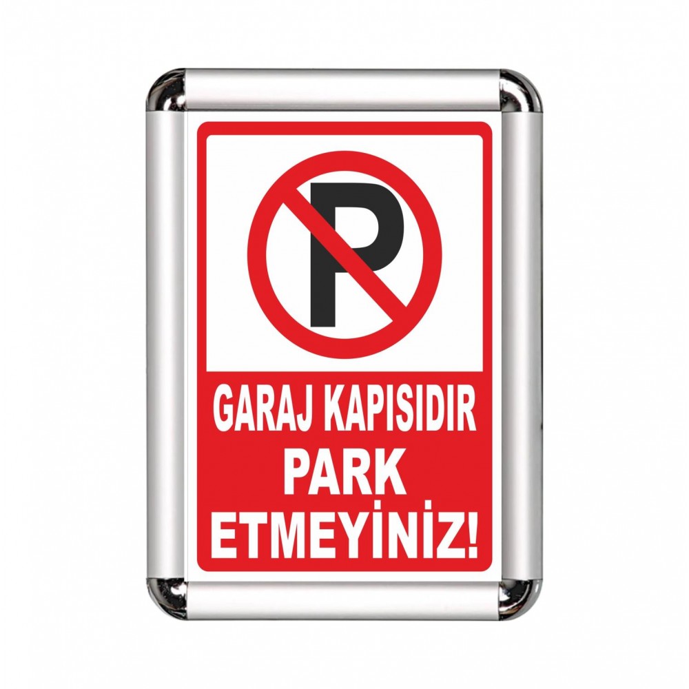 Garaj Kapısı Park Etmeyin A3 Cerceveli Uyarı ve Yönlendirme Levhası