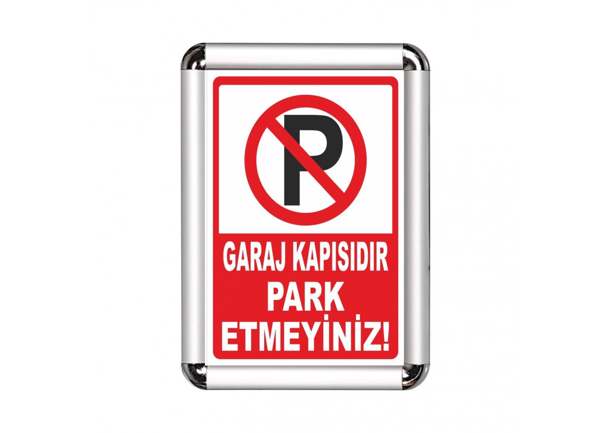 Garaj Kapısı Park Etmeyin A3 Cerceveli Uyarı ve Yönlendirme Levhası