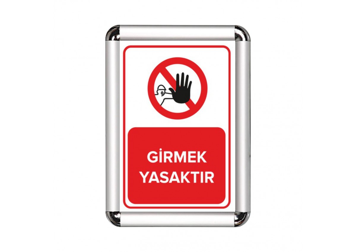 Girmek Yasaktır A3 Cerceveli Uyarı ve Yönlendirme Levhası