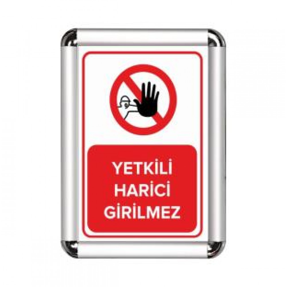 Görevli Harici Giremez A3 Cerceveli Uyarı ve Yönlendirme Levhası